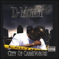 City of Carnivorous von D-Money