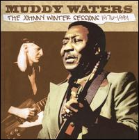 Johnny Winter Sessions 1976-1981 von Muddy Waters
