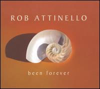 Been Forever von Rob Attinello