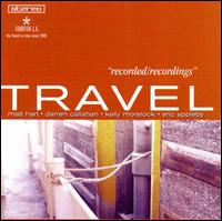 Travel: Recorded/Recordings von Matt Hart