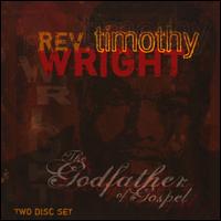 Godfather of Gospel von Rev. Timothy Wright
