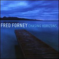 Chasing Horizons von Fred Forney