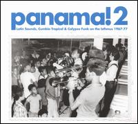 Panama! 2: Latin Sounds, Cumbia Tropical and Calypso Funk on the Isthmus 1967-77 von Various Artists
