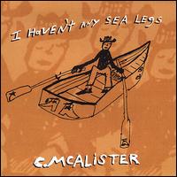 I Haven't Any Sea Legs von Charlie McAlister