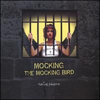 Mocking the Mocking Bird von Chasing Pandora