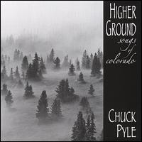 Higher Ground...Songs of Colorado von Chuck Pyle