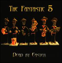 Dead by Easter von The Fantastic 5