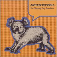 Sleeping Bag Sessions von Arthur Russell