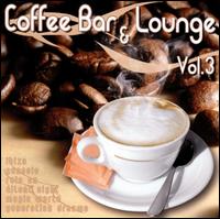 Coffee Bar & Lounge, Vol. 3 von Various Artists