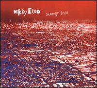 Strange Fruit von Mikky Ekko
