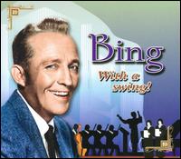 Bing with a Swing! von Bing Crosby