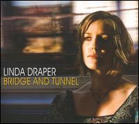 Bridge and Tunnel von Linda Draper