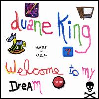Welcome to My Dream von Duane King