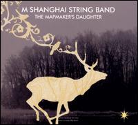 Mapmaker's Daughter von M Shanghai String Band