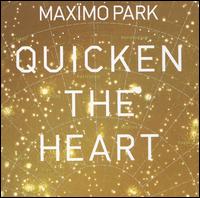 Quicken the Heart von Maxïmo Park