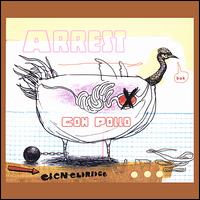 Arrest Con Pollo von Eben Eldridge