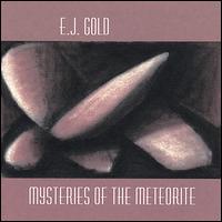 Mysteries of the Meteorite von E.J. Gold