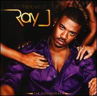 For the Love of Ray J von Ray J