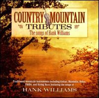 Country Mountain Tributes: Hank Williams von Jim Hendricks