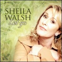 Let Go von Sheila Walsh