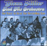 Race to Beat the Recording Ban von Glenn Miller