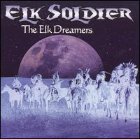 Elk Dreamers von Elk Soldier