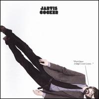 Further Complications von Jarvis Cocker