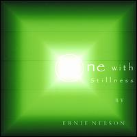 One with Stillness von Ernie Nelson
