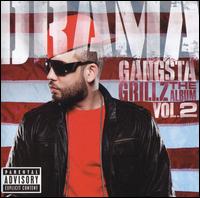 Gangsta Grillz: The Album, Vol. 2 von Drama
