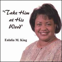 Take Him at His Word von Eulalia King