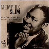 Nobody Loves Me (Everyday I Have the Blues) von Memphis Slim