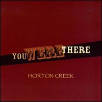 You Were There von Horton Creek