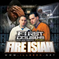 Fire Isiah von First Cousins