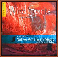 Wind Spirits: Songs of the Flute von Doc Holiday