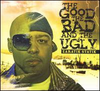 Good, Bad and the Ugly von Earatik Statik