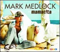 Mamacita [Basic Single] von Mark Medlock