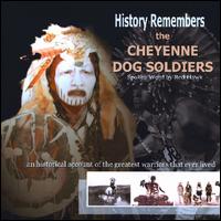History Remembers the Cheyenne Dog Soldiers von Red Hawk