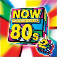 Now That's What I Call the 80s, Vol. 2 von Various Artists