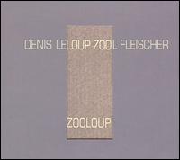 Zooloup von Zool Fleischer