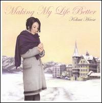 Making My Life Better von Kohmi Hirose
