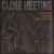 Close Meeting von Joel Allouche