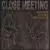 Close Meeting von Joel Allouche