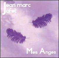 Mes Anges von Jean-Marc Jafet