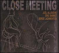 Close Meeting von Joel Allouche