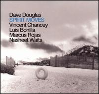 Spirit Moves von Dave Douglas
