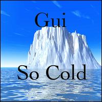 So Cold von Gui
