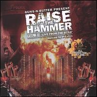 Raise the Hammer, Vol. 3: Live from the Bush von Guns-N-Butter