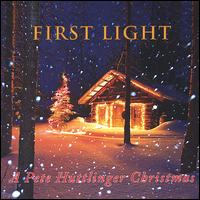 First Light: A Pete Huttlinger Christmas von Pete Huttlinger