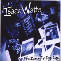 Face Down in the Deep End... von Isaac Watts