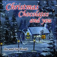 Christmas, Chocolates and You von Ike Woods